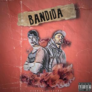 Bandida (feat. Sickey) [Explicit]