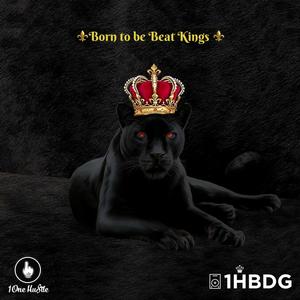 Born to be Beat Kings (Explicit)