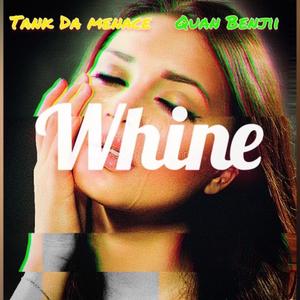 WHINE (Explicit)