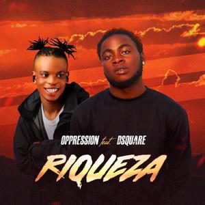 Riqueza (feat. Oppression) [Explicit]