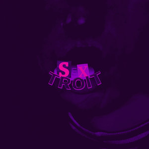 SEXTROIT (Explicit)