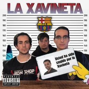 LA XAVINETA (feat. Garxia & Dojan) [Explicit]