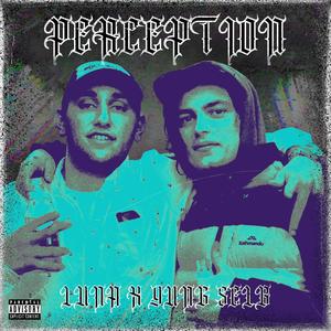 Perception (feat. YungSelb) (Explicit)