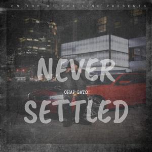 NEVER SETTLED (Explicit)