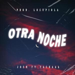 Otra noche(feat. Fackaaa)