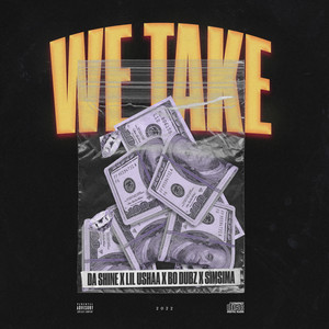 We Take (Explicit)