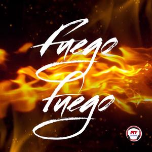 Fuego Fuego (Explicit)