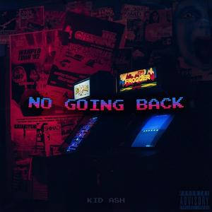 No Going Back(KidAsh)