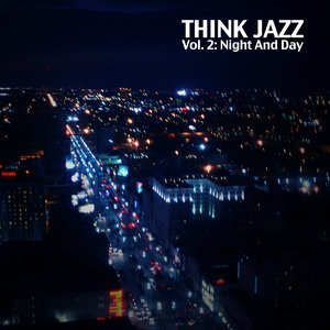 Think Jazz, Vol. 2: Night and Day