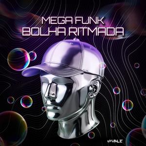 MEGA FUNK BOLHA RITMADA (Explicit)