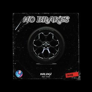 NO BRAKES (Explicit)
