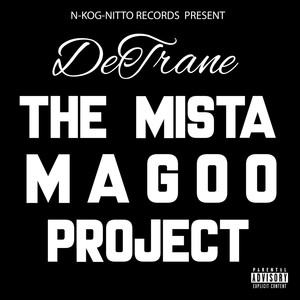 The Mista Magoo Project (Explicit)