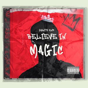 Believe In Magic (Explicit)