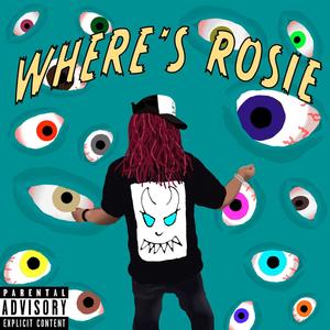 Where's Rosie (Explicit)