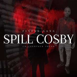 SPILL COSBY (Explicit)