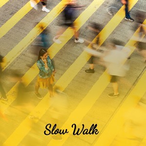 Slow Walk