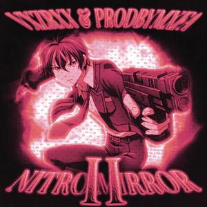 NITRO MIRROR 2 (feat. Vxzrxx)