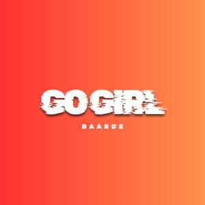 GO GIRL (Explicit)
