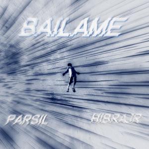 Bailame (feat. HibraJR)