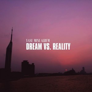 Dream Vs. Reality