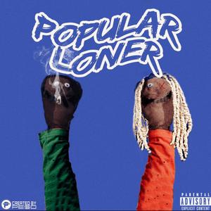 Popular Loner (feat. L's) (Explicit)