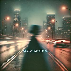 Slow Motion