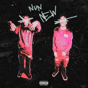 Nun New (feat. Z5Monster) [Explicit]