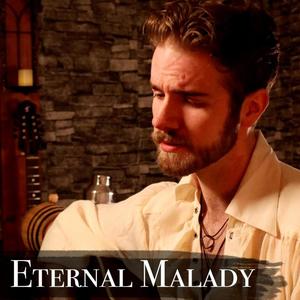 Eternal Malady