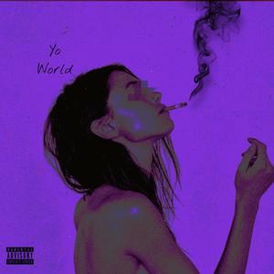 Yo World (Explicit)
