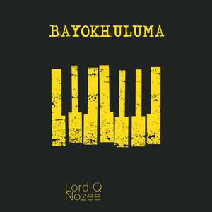 BAYOKHULUMA (Explicit)