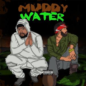 Muddy Water (Explicit)