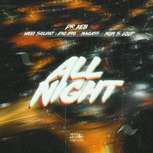 All Night (feat. Weei Soldat, Dig Dio, Magass & Moms Loup)