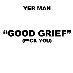 Good Grief (Acappella|Explicit)