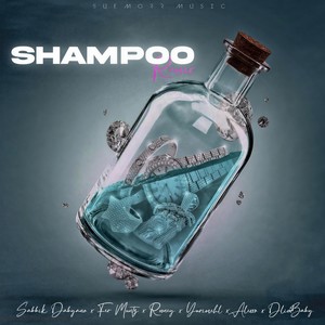 Shampoo Remix (feat. Alexxo, Fer Muntz, Dlion Baby, Yurimehl & Rooney) (Remix)