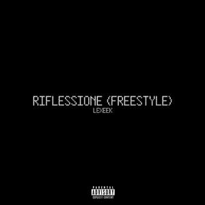 RIFLESSIONE (freestyle) (Explicit)