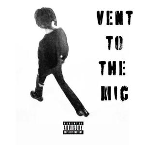 VENT TO THE MIC (Explicit)