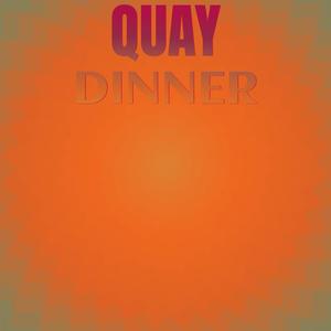 Quay Dinner