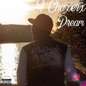 A Chaxerx Dream (Explicit)
