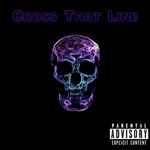 Cross That Line (Explicit)
