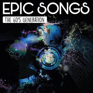 Epic Songs (The 60's Generation)