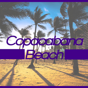 Copacabana Beach: House Beats from Brazilian Beachside Clubs