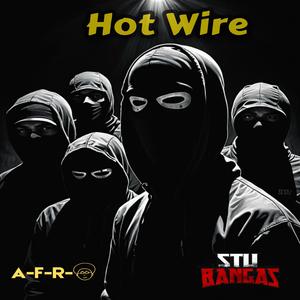 Hot Wire (Explicit)