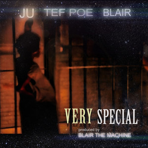 Very Special (feat. Tef Poe & Blair)