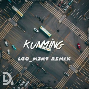 KunMing (L40_M3N9 Edit)