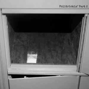 Politrickin', Pt. 2 (feat. DJ Danetic|Explicit)
