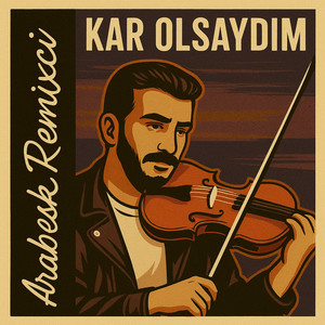 Kar Olsaydım