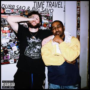Time Travel (feat. Big Savo) (Explicit)