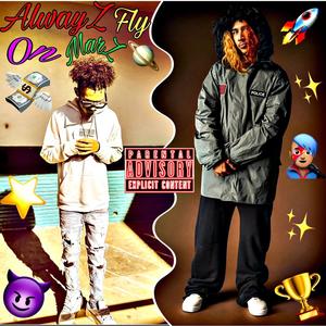 Always Fly ON MarZ (feat. JaeBrainzz) [Explicit]