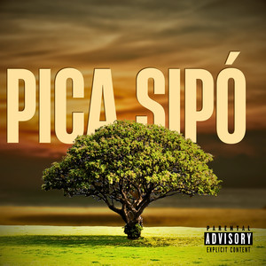 Pica Sipó (Explicit)