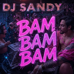 Bam Bam Bam
